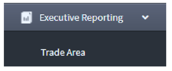 Select trade area from executive reporting drop-down